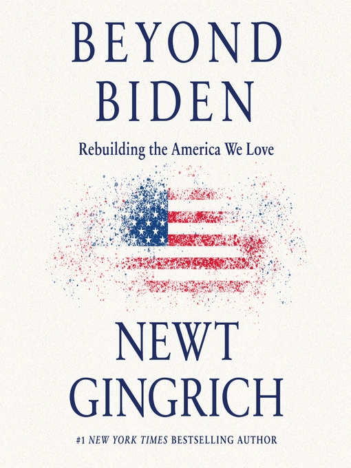 Title details for Beyond Biden by Newt Gingrich - Wait list